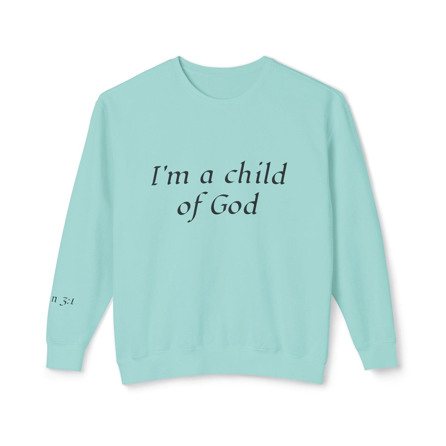 Sweatshirt: Child of God