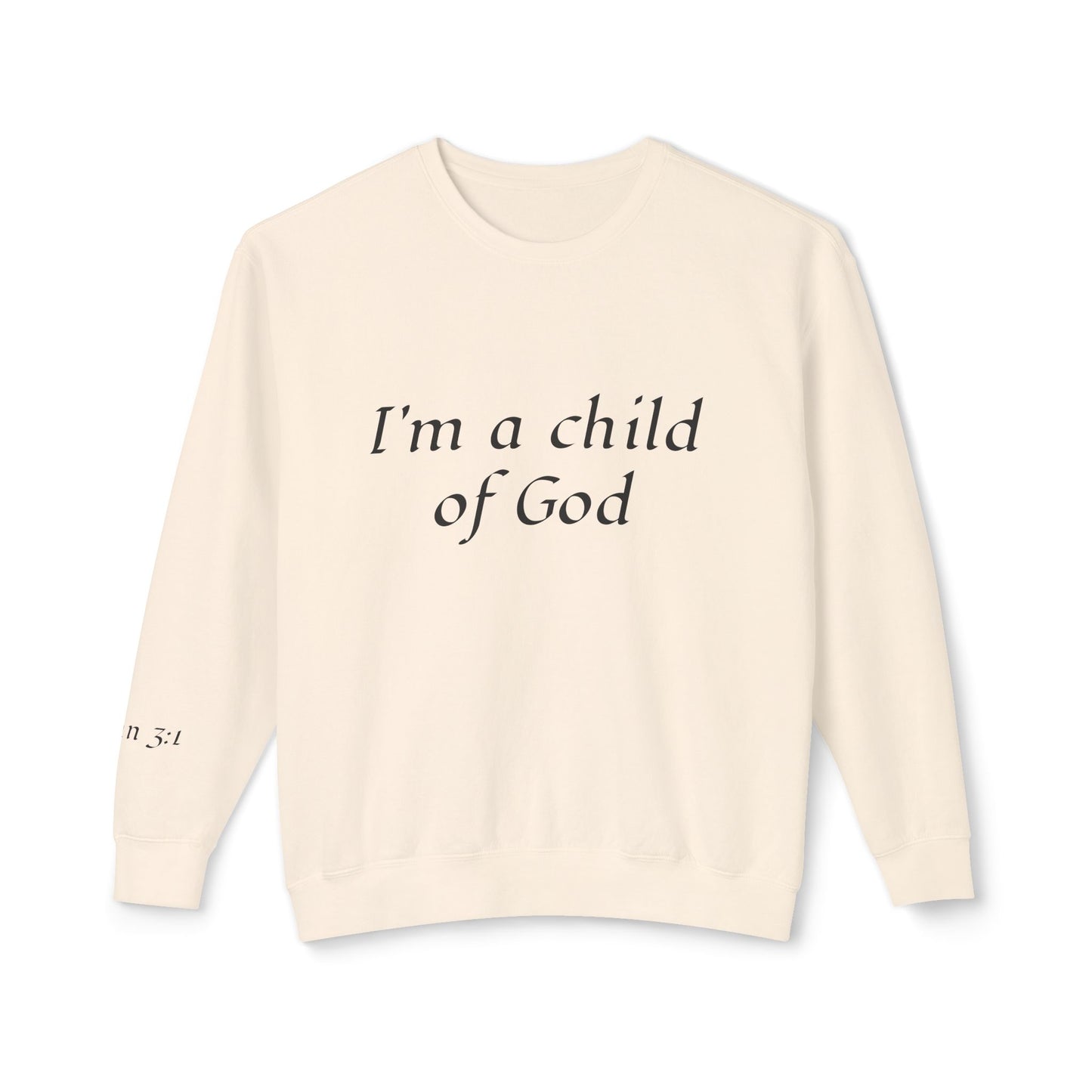 Sweatshirt: Child of God