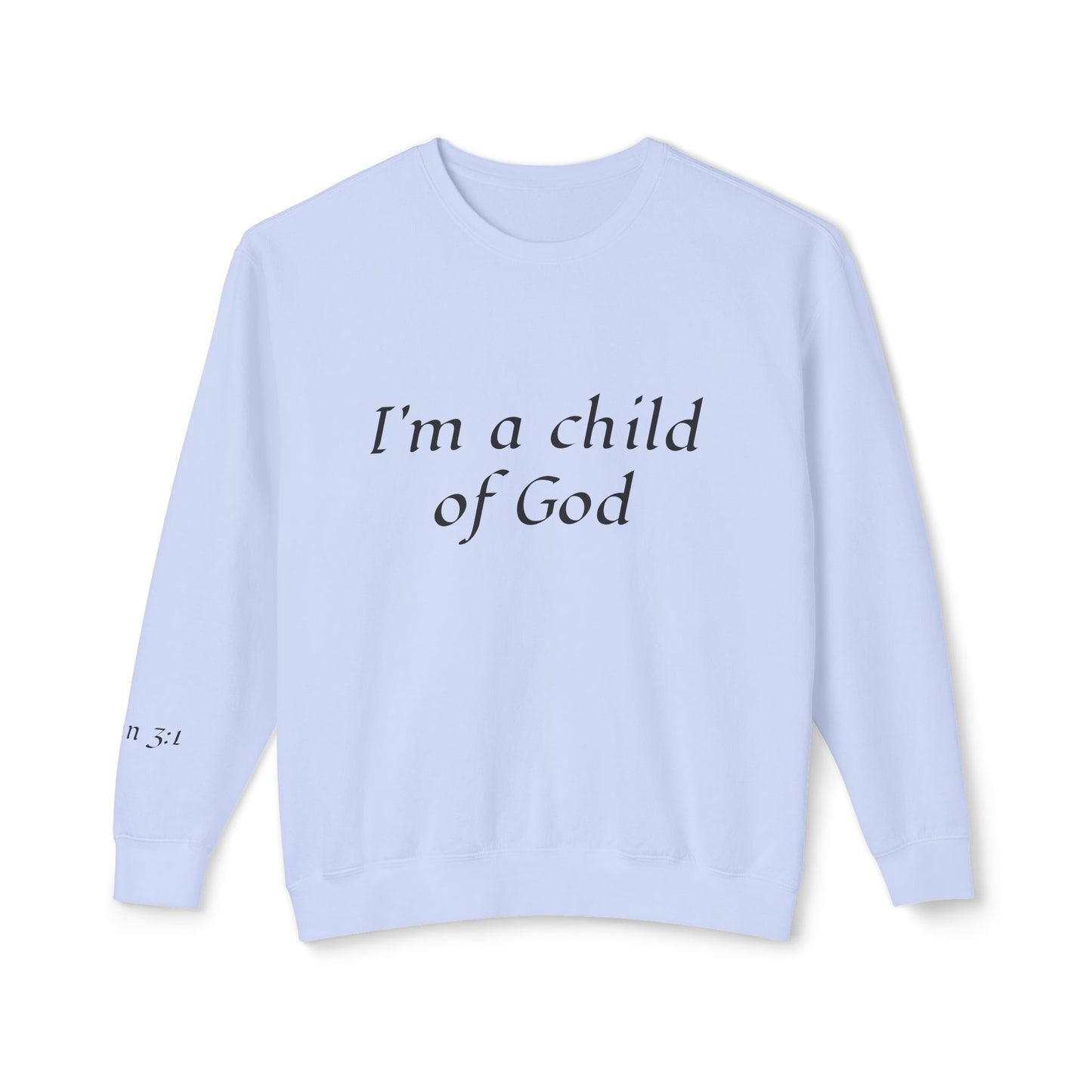 Sweatshirt: Child of God