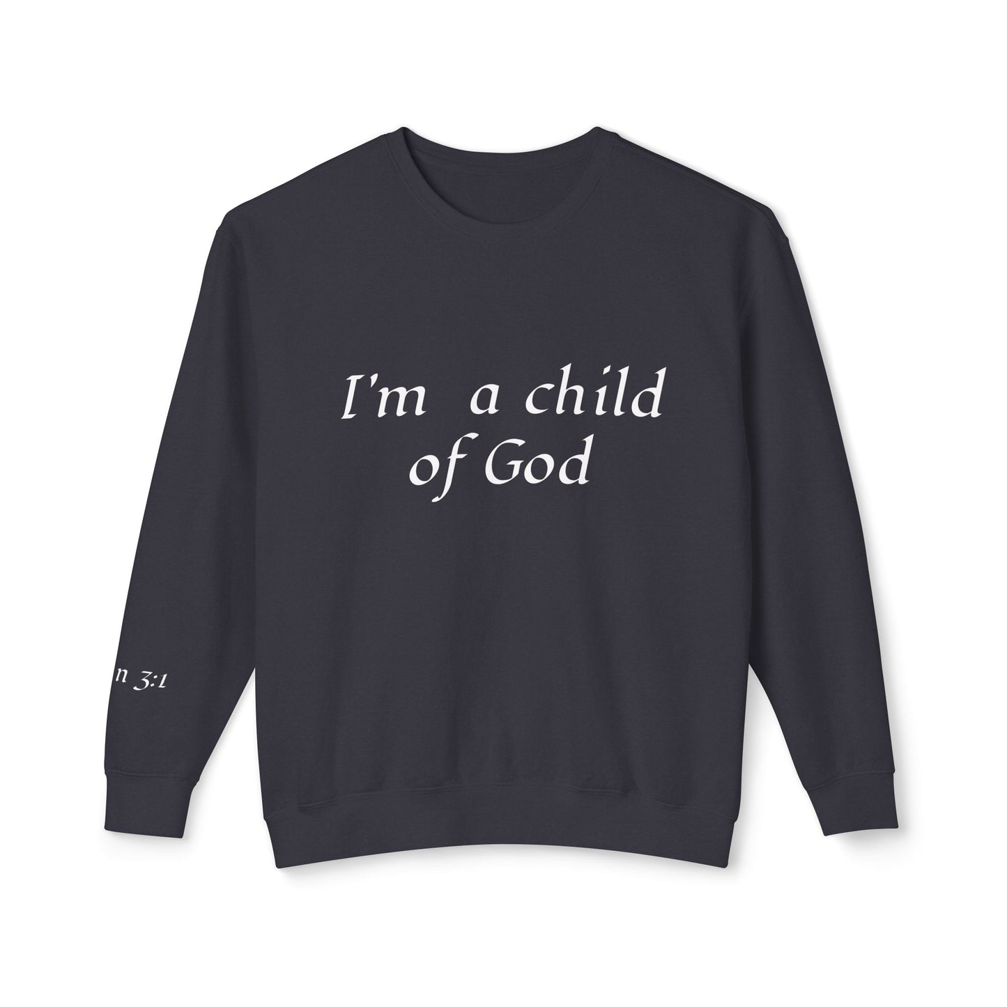 Sweatshirt: Child of God