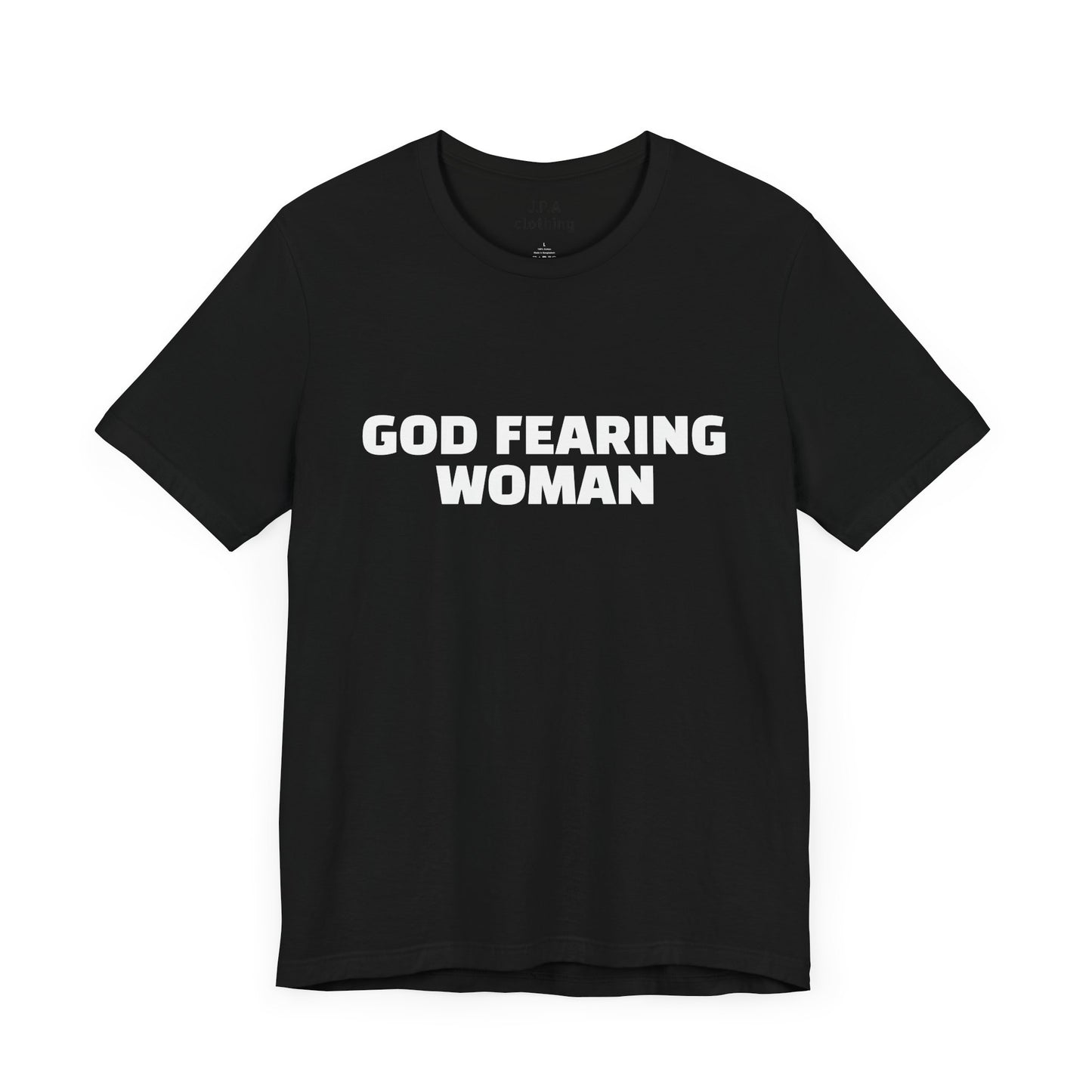 Shirts: God Fearing Woman