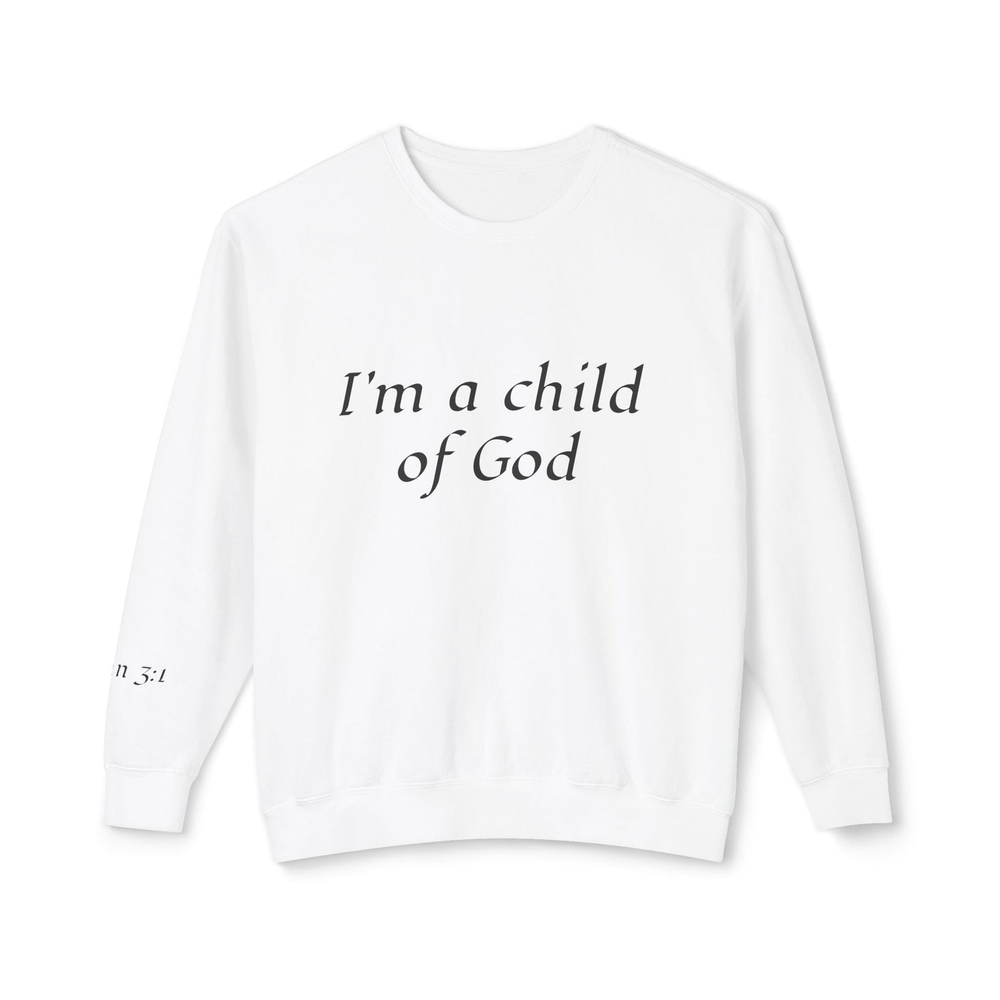 Sweatshirt: Child of God